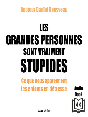 cover image of Les grandes personnes sont vraiment stupides